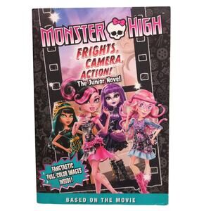 Monster High Frights Camera Action The Junior Novel 2014 1st Ed Little Brown